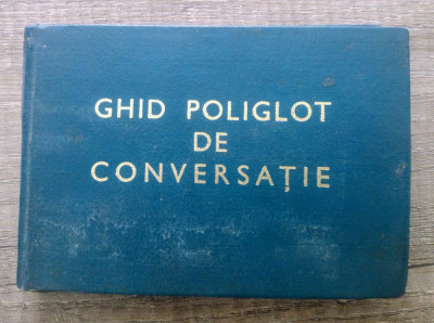 Ghid poliglot de conversatie pentru uzul cadrelor Ministerului de Interne// 1972 foto
