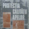 Protectia Calitatii Apelor - M. Negulescu, R. Antoniu, G. Rusu, E. Cusa ,413007