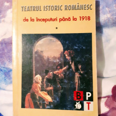 Teatrul istoric românesc de la începuturi până la 1918, 295 pagini, 10 lei