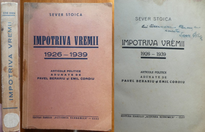Sever Stoica , Impotriva vremii , 1926 - 1939 , Cluj , 1940 , cu autograf