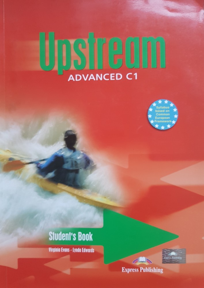 UPSTREAM ADVANCED - STUDENT'S BOOK | arhiva Okazii.ro