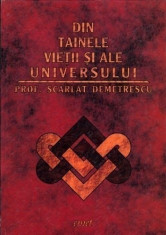 Scarlat Demetrescu - Din Tainele Vietii si ale Universului (completa) foto