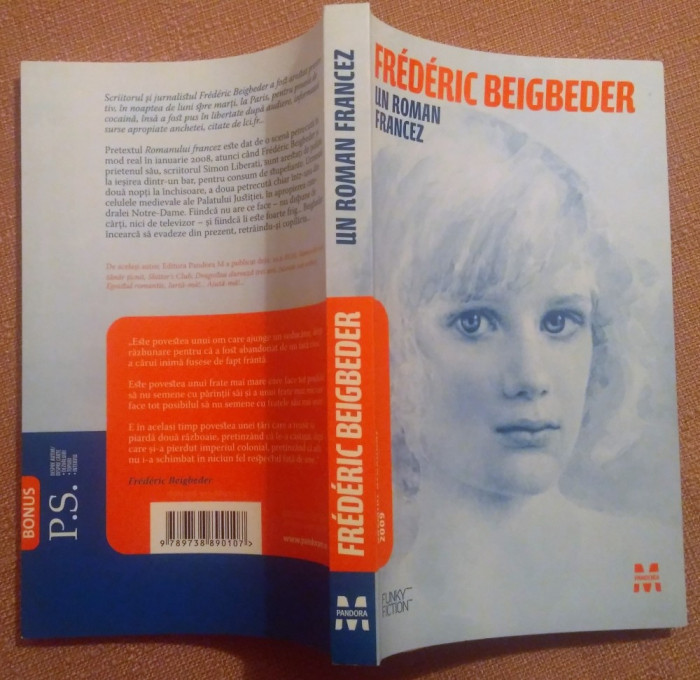 Un roman francez. Editura Pandora M, 2010 - Frederic Beigbeder