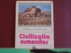 MIHAI RADULESCU- CIVILIZATIA ARMENILOR- ED.SPORT-TURISM, 1983-270 PAG.CARTONATA, Alta editura