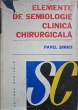 ELEMENTE DE SEMIOLOGIE CLINICA CHIRURGICALA - Pavel Simici