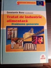 Tratat de industrie alimentara probleme generale Banu foto