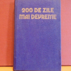 ILIE CEAUSESCU, FLORIN CONSTANTINIU, MIHAIL IONESCU- 200 DE ZILE MAI DEVREME-