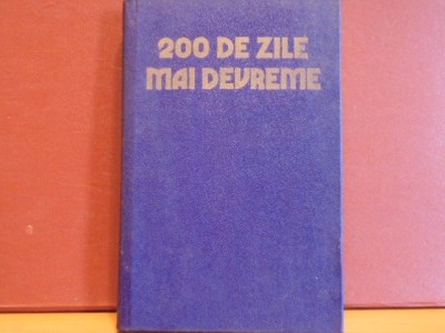 ILIE CEAUSESCU, FLORIN CONSTANTINIU, MIHAIL IONESCU- 200 DE ZILE MAI DEVREME- foto