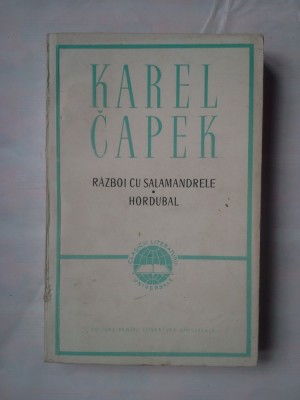(C370) KAREL CAPEK - RAZBOI CU SALAMANDRELE / HORDUBAL foto