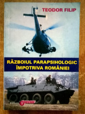 Teodor Filip - Razboiul parapsihologic impotriva Romaniei foto