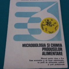 MICROBIOLOGIA ȘI CHIMIA PRODUSELOR ALIMENTARE /MANUAL CLS.A X-A/ 1989 *