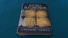 ISTORIA BUCURE?TILOR/EDI?IA A II-A/ CONSTANTIN C. GIURESCU/1979 foto