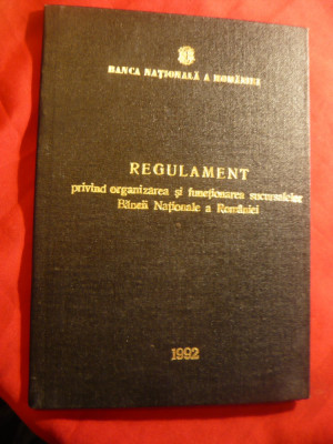 BNR- Regulament Organizarea si Functionarea sucursale BNR - 1992 foto