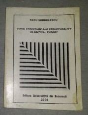 Form, structure and structurality in critical theory / Radu Surdulescu foto