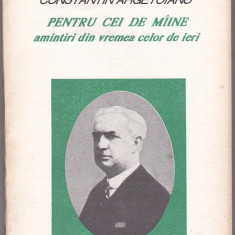Constantin Argetoianu - Pentru cei de maine ( Vol III partea a V-a 1916-1917 )