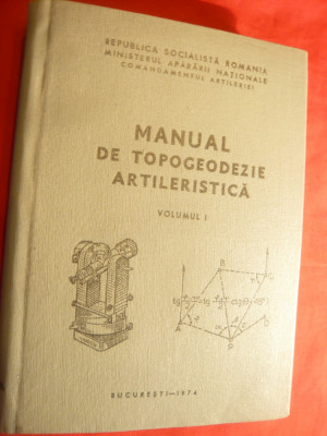 I.Boca- Manual de Topogeodezie Artileristica -vol.1 -Ed.1974 , 416 pag foto