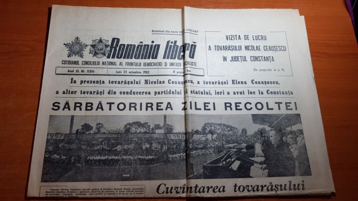 ziarul romania libera 25 octombrie 1982-ceausescu la ziua recoltei in constanta