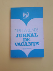 JURNAL DE VACANTA ^ MIRCEA ELIADE foto