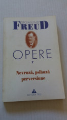 SIGMUND FREUD - OPERE volumul 7 NEVROZA, PSIHOZA, PERVERSIUNE foto