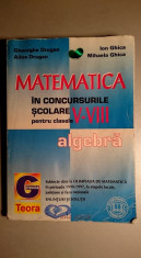Matematica in concursurile scolare clasele V-VIII-ALGEBRA- Drugan, Ghica foto