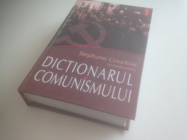 STEPHANE COURTOIS( COORD.)- DICTIONARUL COMUNISMULUI. IN COLABORARE CU I I C C R