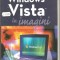 Microsoft Windows Vista in imagini