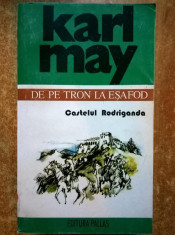 Karl May - De pe tron la esafod Castelul Rodriganda {Opere 1} foto