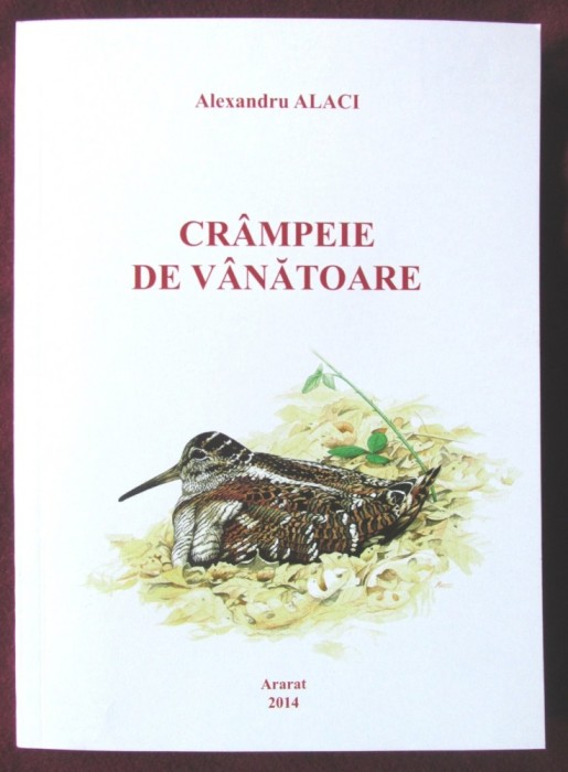 "CRAMPEIE DE VANATOARE", Alexandru Alaci, 2014. Absolut noua foto mare "CRAMPEIE DE VANATOARE", Alexandru Alaci, 2014. Absolut noua foto mare