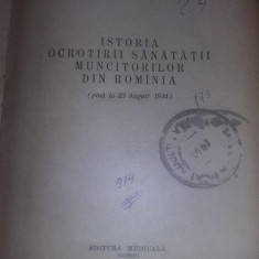 Istoria ocrotirii sanatatii muncitorilor din Romania 1957,pana la 23 August 1944