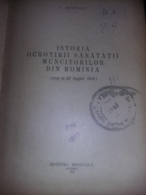 Istoria ocrotirii sanatatii muncitorilor din Romania 1957,pana la 23 August 1944 foto