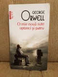 O MIE NOUA SUTE OPTZECI SI PATRU-GEORGE ORWELL