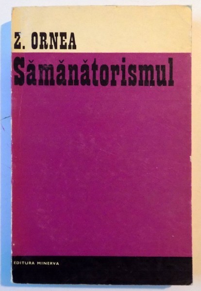 SAMANATORISMUL de Z. ORNEA , 1970 foto mare SAMANATORISMUL de Z. ORNEA , 1970 foto mare