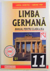 LIMBA GERMANA , MANUAL PENTRU CLASA A XI A , LIMBA 1 de LARISA DUMITRU , SIMONA POP , 2002 foto