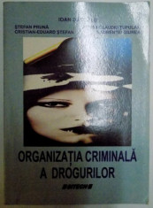 ORGANIZATIA CRIMINALA A DROGURILOR de IOAN DASCALU...LAURENTIU GIUREA , 2008 foto