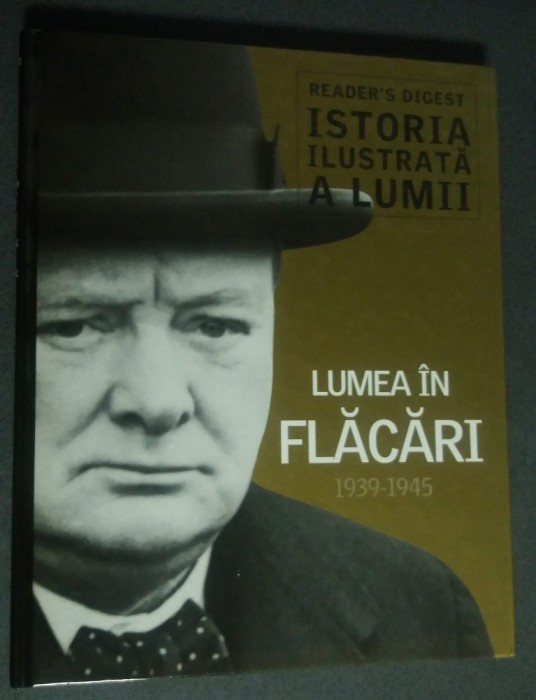 Lumea in flacari 1939-1945 foto mare Lumea in flacari 1939-1945 foto mare
