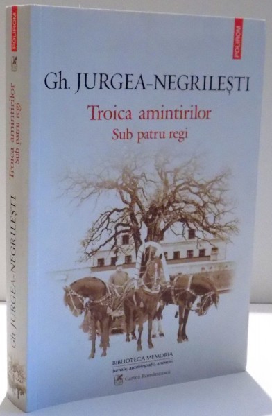 TROICA AMINTIRILOR SUB PATRU REGI , ED. a - III - a de JURGEA NEGRILESTI , 2014 TROICA AMINTIRILOR SUB PATRU REGI , ED. a - III - a de JURGEA NEGRILESTI , 2014