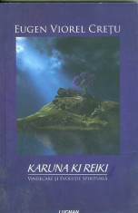 Karuna Ki Reiki - Vindecare si evolutie spirituala - Eugen Viorel Cretu foto