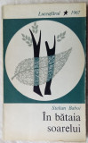 STELIAN BABOI - IN BATAIA SOARELUI (volum de debut, SERIA LUCEAFARUL - 1967)