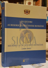 SLUJITORI AI BISERICII ORTODOXE ROMANE (Membri ai Academiei Romane 1866-2016), 2016, Bucuresti foto
