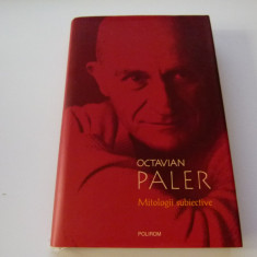 Octavian Paler - Mitologii Subiective