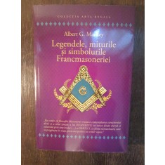A.G. Mackey - Legendele, miturile şi simbolurile Francmasoneriei