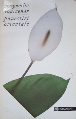 POVESTIRI ORIENTALE - Marguerite Yourcenar foto