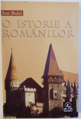 O ISTORIE A ROMANILOR , EDITIA A IV - A de ION BULEI , 2007 foto