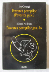 POVESTEA POVESTILOR, Ion Creanga - POVESTEA POVESTILOR gen. 80, Mircea Nedelciu foto