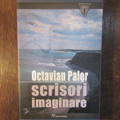 SCRISORI IMAGINARE -OCTAVIAN PALER