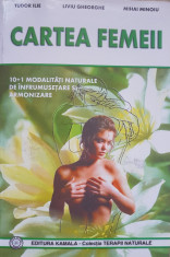 CARTEA FEMEII Din tainele frumusetii feminine- Ilie, Gheorghe, Minoiu foto