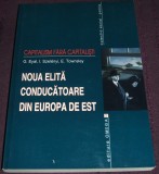 Capitalism fara capitalisti - Noua elita conducatoare din Europa de Est, 2001, Alta editura