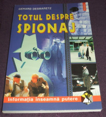 Totul despre spionaj - Gerard Desmaretz, Ghid practic, Editura Polirom 2002 foto