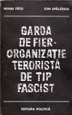 Garda de Fier organizatie terorista de tip fascist foto