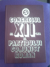 &amp;quot;CONGRESUL al-XII-lea al PARTIDULUI COMUNIST ROMAN&amp;quot; editia 1981. foto